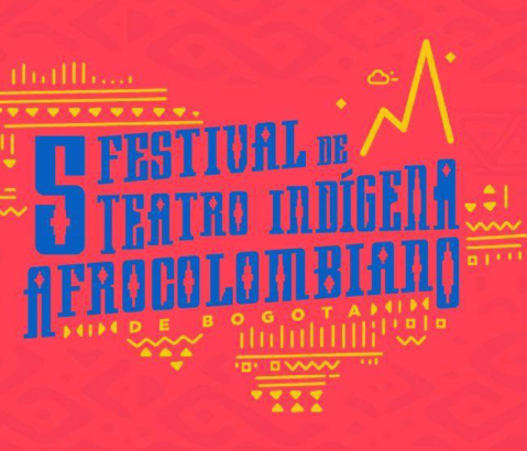 Con octubre llega el V Festival Internacional de Teatro Indígena y Afrocolombiano